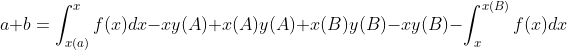a+b=\int_{x(a)}^{x}f(x)dx-xy(A)+x(A)y(A)+x(B)y(B)-xy(B)-\int_{x}^{x(B)}f(x)dx